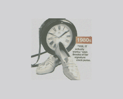 1980s | "Yes it actually works,"
says Brooks of her signature clock purse