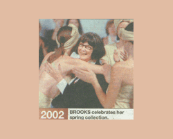 2002 | BROOKS celebrates her spring collection.